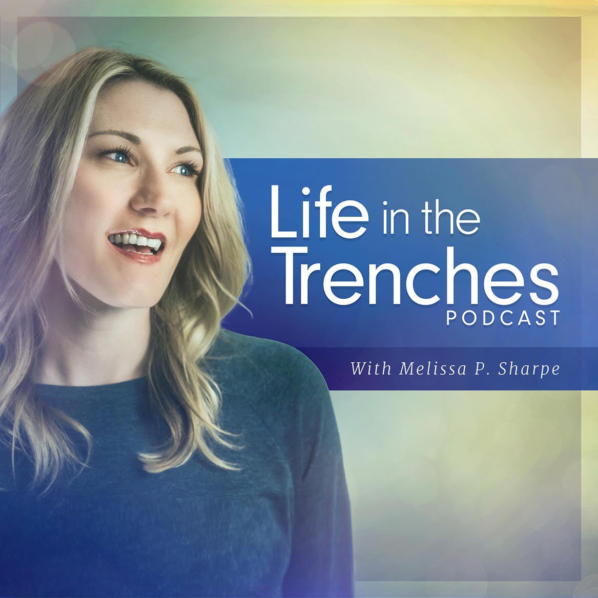 Life in the Trenches Podcast