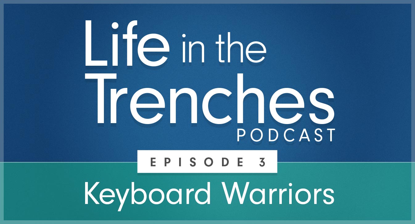 Episode 3 - Keyboard Warriors