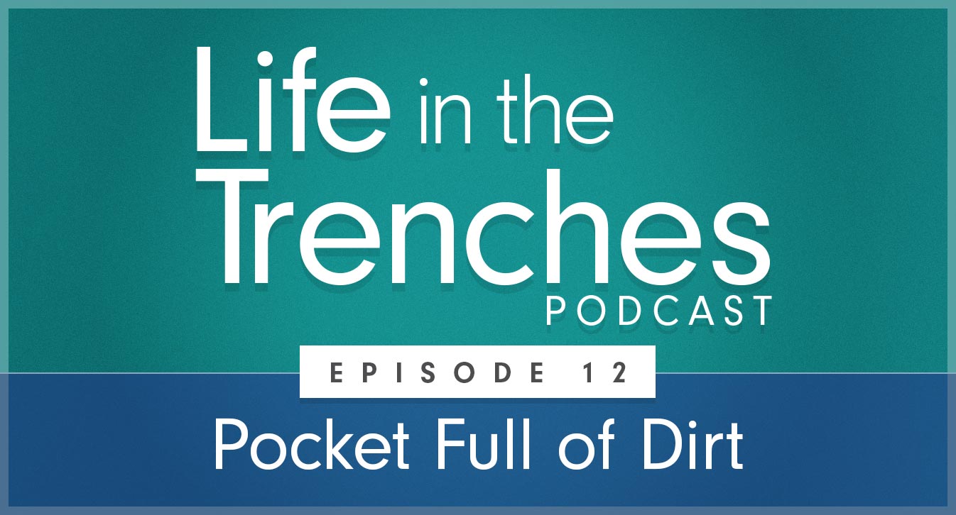 Episode 12 - Pocket Full of Dirt